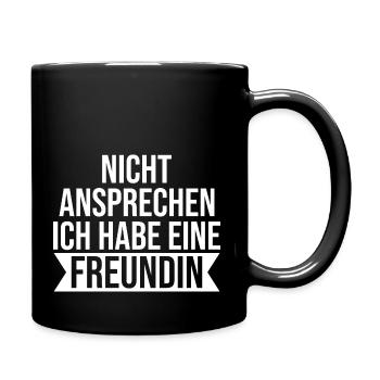Bitte nicht ansprechen ich habe eine Freundin JGA - Tasse einfarbig - Schwarz - Rechts