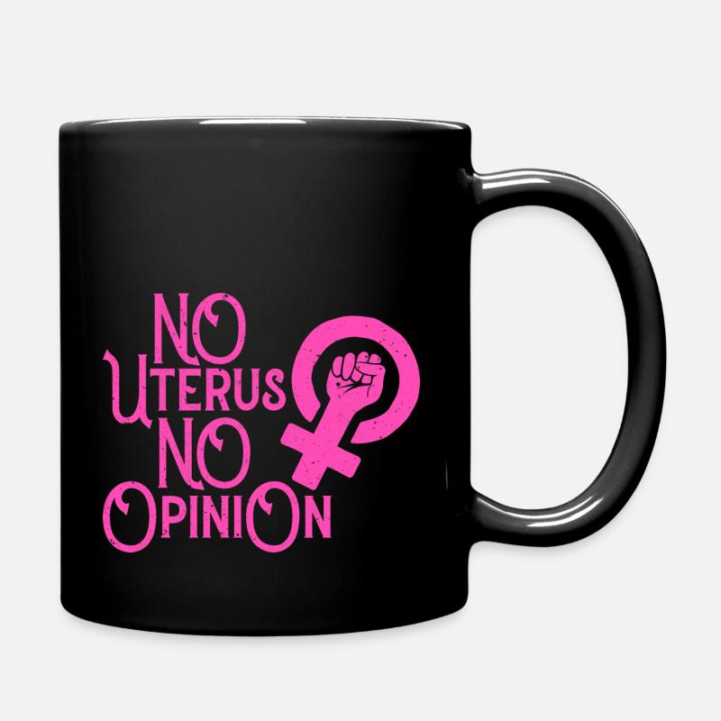 No Uterus No Opinion - Tasse einfarbig - Schwarz