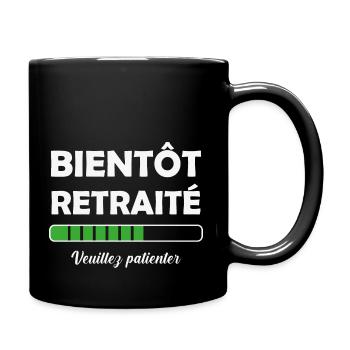 Bientôt retraité veuillez patienter - Mug uni - noir - Droite