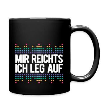 DJ Spruch - Mir Reichts ich leg auf Geschenk für D - Tasse einfarbig - Schwarz - Rechts