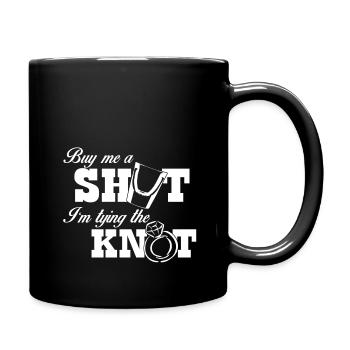 Kaufen Sie mir einen Schuss, indem Sie den Bund fürs Leben schließen - Tasse einfarbig - Schwarz - Rechts