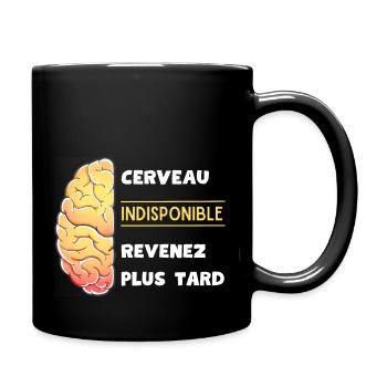 Cerveau indisponible revenez plus tard - Mug uni - noir - Droite
