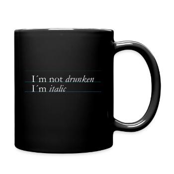 I’m not drunken, I’m italic - Tasse einfarbig - Schwarz - Rechts