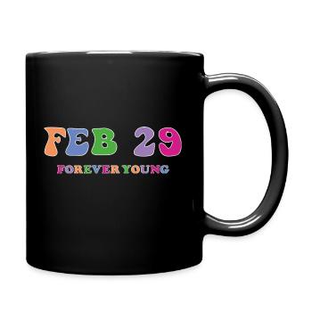 29 Februar Forever Young - Tasse einfarbig - Schwarz - Rechts