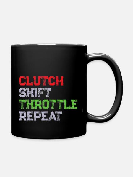 Clutch Shift Throttle Repeat Motorcycle Biker Gear - Full Colour Mug - black