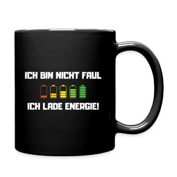 Ich bin nicht faul, ich lade Energie! - Tasse einfarbig - Schwarz - Rechts