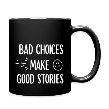 Les mauvais choix font les bonnes histoires Motivation - Mug uni - noir - Droite