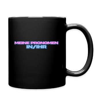 Meine Pronomen sind in/ihr - Tasse einfarbig - Schwarz - Rechts