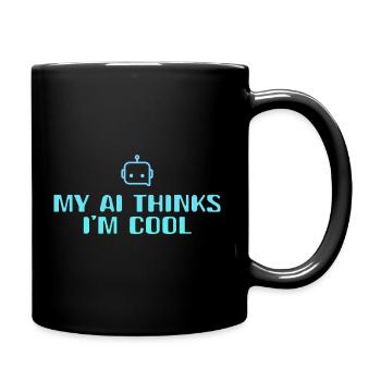 My AI thinks Im Cool - Tasse einfarbig - Schwarz - Rechts