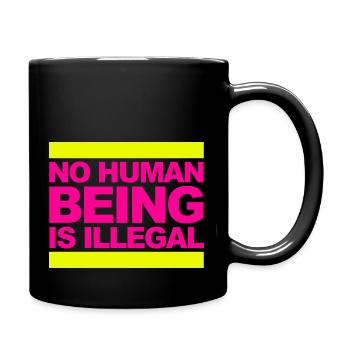 no human is illegal - The Original - Full Colour Mug - black - Right