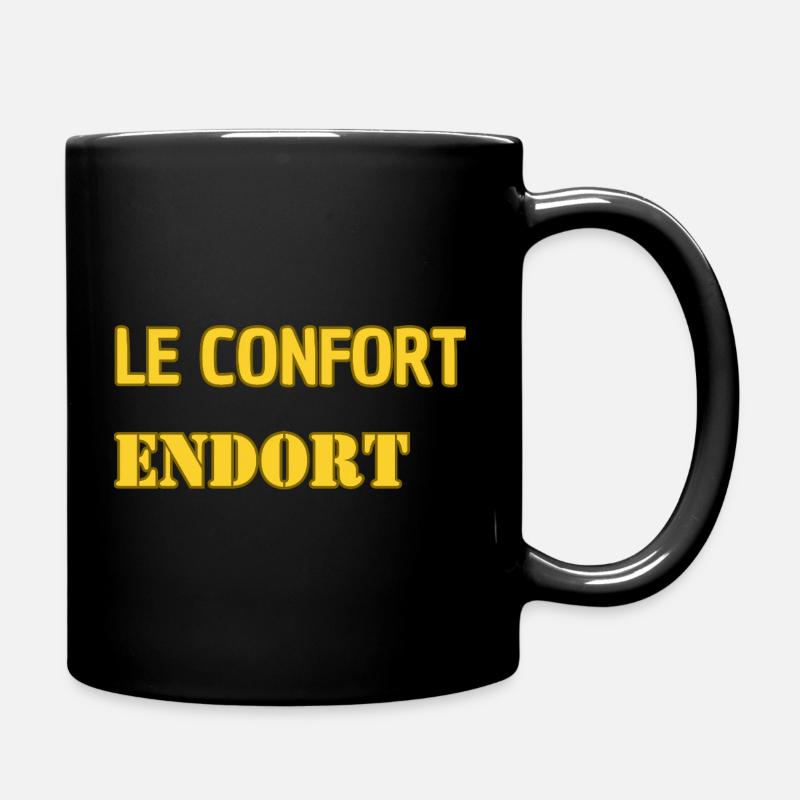 Comfort puts you to sleep. - Full Colour Mug - black