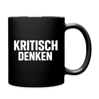 Kritisch Denken – Klarer Statement Look - Tasse einfarbig - Schwarz - Rechts