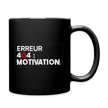 ERREUR 404 Motivation Humour Informatique - Mug uni - noir - Droite