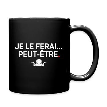MAYBE I WILL | Humor - Full Colour Mug - black - Right