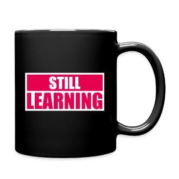 Still Learning Growth Student Motivation Saying - Full Colour Mug - black - Right