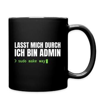 Lasst mich durch, ich bin Admin – Sudo Make Way - Tasse einfarbig - Schwarz - Rechts