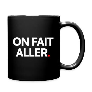 ON FAIT ALLER. – Humour Français Minimaliste - Mug uni - noir - Droite