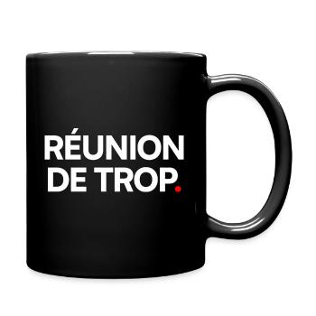 Réunion de trop. Humour bureau minimaliste - Mug uni - noir - Droite