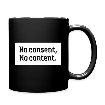 No consent, no content. Against violence against women - Full Colour Mug - black - Right