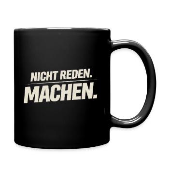Nicht reden machen Shirt Spruch Männer Arbeit Typo - Tasse einfarbig - Schwarz - Rechts