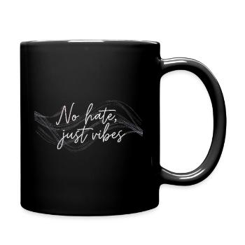No Hate Just Vibes - Tasse einfarbig - Schwarz - Rechts