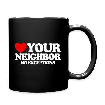 Liebe deinen Nächsten – ohne Ausnahme. Christliche - Tasse einfarbig - Schwarz - Rechts