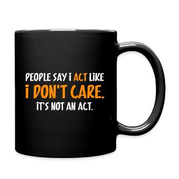 Kein Schauspiel: Es ist mir egal. Einstellung - Tasse einfarbig - Schwarz - Rechts