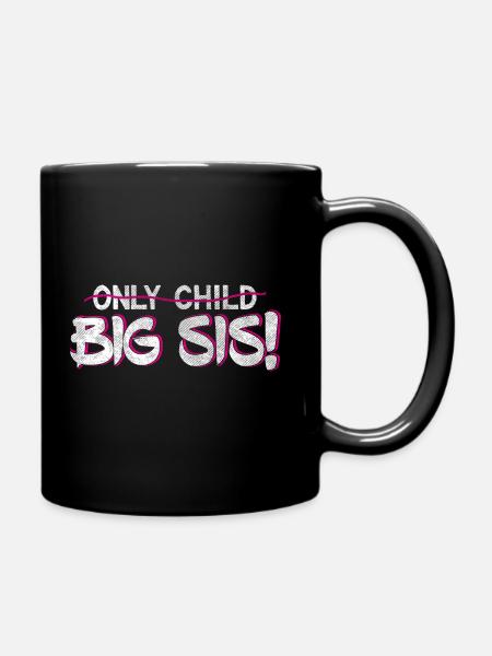 Citations sœurs> Seulement des enfants? Vous êtes un grand Sis maintenant! - Mug uni - noir