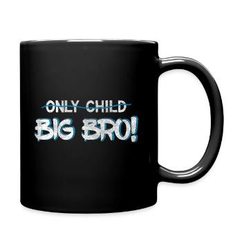 Brother Quotes > Only Child? You're A Big Brother - Tasse einfarbig - Schwarz - Rechts