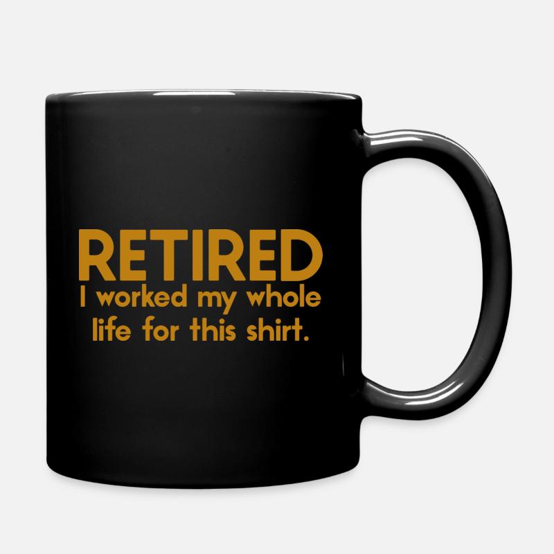Ruhestand Rentner Abschiedsfeier lustig Geschenk - Tasse einfarbig - Schwarz
