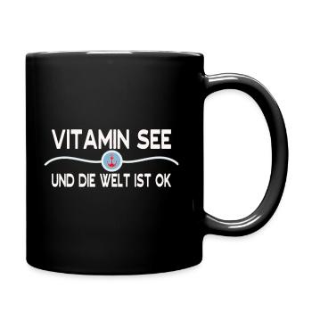 Vitamin See und die Welt ist OK! Meer Sprüche - Tasse einfarbig - Schwarz - Rechts