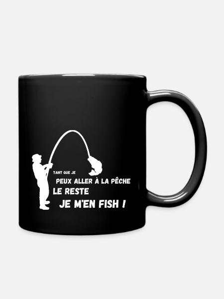 Tant que je peux aller à la pêche je m en fiche - Mug uni - noir
