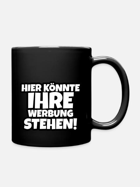 Hier könnte Ihre Werbung Stehen - Tasse einfarbig - Schwarz
