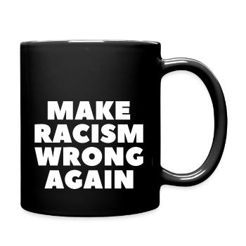 Make Racism Wrong again anti-racisme - Mug uni - noir - Droite
