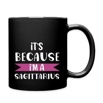It's because i'm a sagittarius zodiac sign gift - Mug uni - noir - Droite