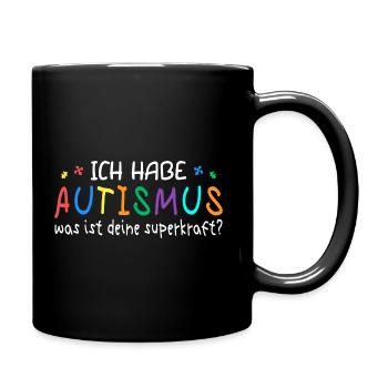 Ich habe Autismus - Tasse einfarbig - Schwarz - Rechts