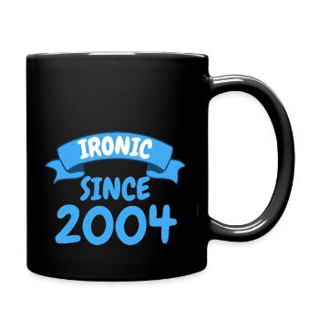 Ironisch seit 2004 Party Geschenk 19. Geburtstag - Tasse einfarbig - Schwarz - Rechts
