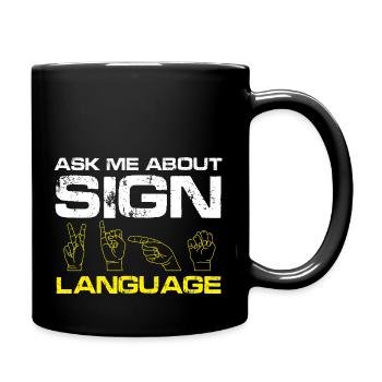 ask me about sign language Design - Tasse einfarbig - Schwarz - Rechts