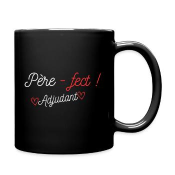 Père-fect ! Adjudant (grade) - Mug uni - noir - Droite