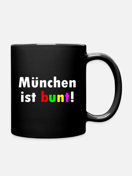 München ist bunt - Tasse einfarbig - Schwarz
