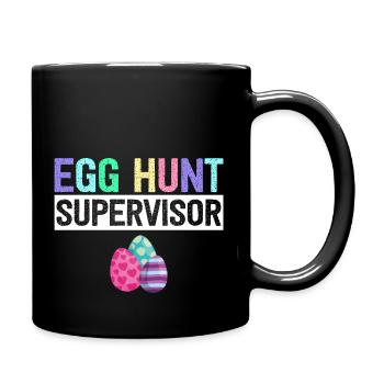 Egg Hunt Supervisor Egg Hunting Party Mom Dad - Full Colour Mug - black - Right