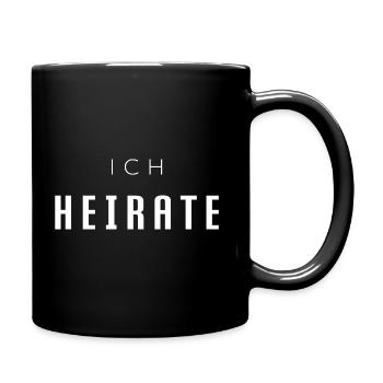 Ich heirate – Klare Kante, klare Worte - Tasse einfarbig - Schwarz - Rechts