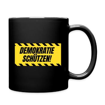Demokratie schützen! - Tasse einfarbig - Schwarz - Rechts