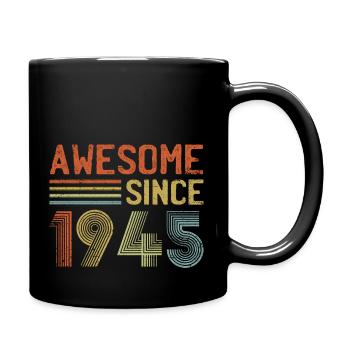 Awesome Since 1945 - Vintage Birthday Year Retro - Full Colour Mug - black - Right