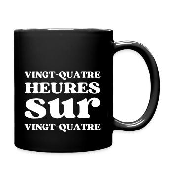 24 Heures sur 24 - Mug uni - noir - Droite