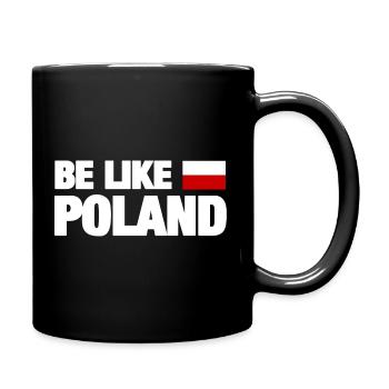 Be Like Poland - Tasse einfarbig - Schwarz - Rechts