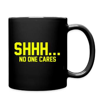 CHUT... Personne ne s’en soucie - Mug uni - noir - Droite