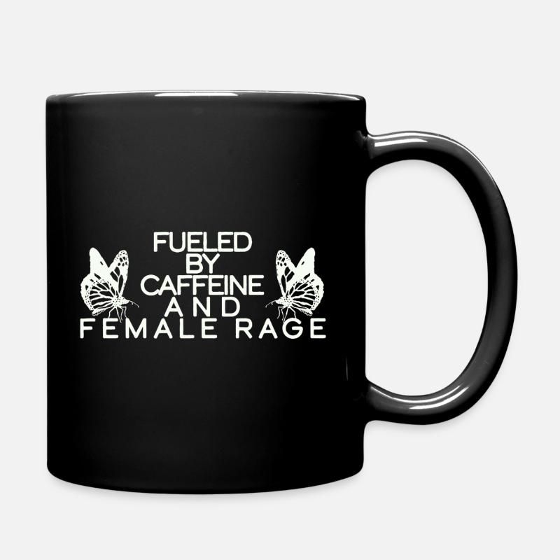 ANGETRIEBEN VON KOFFEIN UND WEIBLICHER WUT - Tasse einfarbig - Schwarz