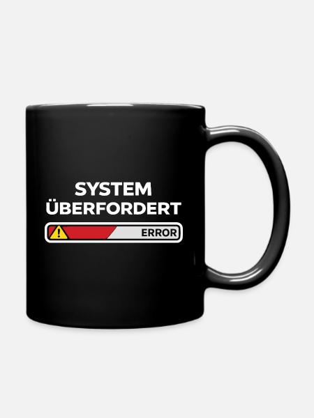 System überfordert Error - Tasse einfarbig - Schwarz