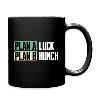 Plan A Chance Plan B Intuition Drôle de Dire - Mug uni - noir - Droite